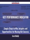 Image for Key Performance Indicator - Simple Steps to Win, Insights and Opportunities for Maxing Out Success