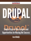 Image for Drupal - Simple Steps to Win, Insights and Opportunities for Maxing Out Success