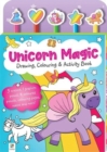 Image for Unicorn Magic Drawing Colouring &amp; Activity Book