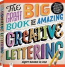Image for The Great Big Book of Amazing Creative Lettering
