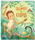 Image for Too Clumsy to Climb