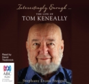 Image for Interestingly Enough ... : The Life of Tom Keneally