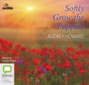 Image for Softly Grow the Poppies