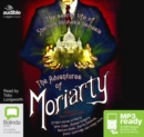 Image for The Adventures of Moriarty : The Secret Life of Sherlock Holmes&#39;s Nemesis