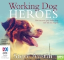 Image for Working Dog Heroes : How One Man Gives Shelter Dogs New Life and Purpose