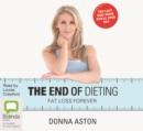 Image for The End of Dieting : Fat Loss Forever