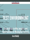 Image for Test Environment - Simple Steps to Win, Insights and Opportunities for Maxing Out Success