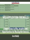 Image for Web Application Firewalls - Simple Steps to Win, Insights and Opportunities for Maxing Out Success
