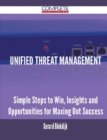 Image for Unified Threat Management - Simple Steps to Win, Insights and Opportunities for Maxing Out Success