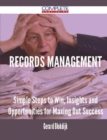 Image for Records Management - Simple Steps to Win, Insights and Opportunities for Maxing Out Success