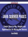 Image for Java Server Pages - Simple Steps to Win, Insights and Opportunities for Maxing Out Success