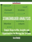 Image for Stakeholder Analysis - Simple Steps to Win, Insights and Opportunities for Maxing Out Success