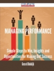 Image for Managing Performance - Simple Steps to Win, Insights and Opportunities for Maxing Out Success