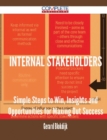 Image for Internal Stakeholders - Simple Steps to Win, Insights and Opportunities for Maxing Out Success