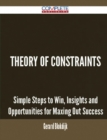 Image for Theory Of Constraints - Simple Steps to Win, Insights and Opportunities for Maxing Out Success