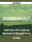 Image for Continuous Availability - Simple Steps to Win, Insights and Opportunities for Maxing Out Success
