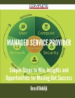 Image for Managed Service Provider - Simple Steps to Win, Insights and Opportunities for Maxing Out Success