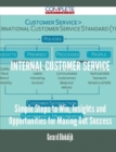 Image for Internal Customer Service - Simple Steps to Win, Insights and Opportunities for Maxing Out Success