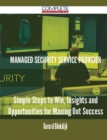 Image for Managed Security Service Provider - Simple Steps to Win, Insights and Opportunities for Maxing Out Success