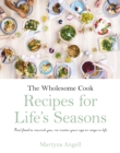 Image for Wholesome Cook: Recipes For Life&#39;s Seasons.