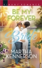 Image for Be My Forever Bride.