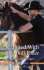 Image for Reunited With The Bull Rider.