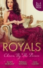 Image for Royals: Chosen By The Prince/The Prince&#39;s Waitress Wife/Becoming The Prince&#39;s Wife/To Dance With A Prince.