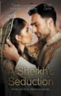 Image for Sheikh&#39;s Seduction/The Sheikh&#39;s Virgin Princess/The Sheikh&#39;s Chosen Queen/Persuading The Playboy King.