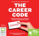 Image for The Career Code : Must-Know Rules for a Strategic, Stylish, and Self-Made Career