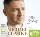 Image for Michael Clarke: My Story