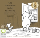 Image for The Best Bear in All the World : A collection of four stories inspired by  A.A. Milne &amp; E.H. Shepard