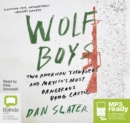 Image for Wolf Boys : Two American Teenagers and Mexico&#39;s Most Dangerous Drug Cartel