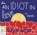 Image for An Idiot in Love : A Novel