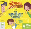 Image for The Incredible Dadventure and The Mumbelievable Challenge