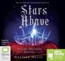 Image for Stars Above : A Lunar Chronicles Collection