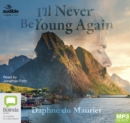 Image for I&#39;ll Never be Young Again