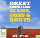 Image for Great Australian Scams, Cons and Rorts : A book of dodgy schemes and crazy dreams from the bush to the city