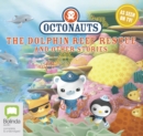 Image for Octonauts: The Dolphin Reef Rescue and Other Stories