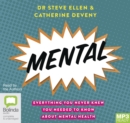 Image for Mental : Everything You Never Knew You Needed to Know about Mental Health