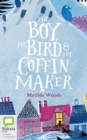 Image for BOY THE BIRD &amp; THE COFFIN MAKER THE