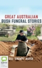 Image for GREAT AUSTRALIAN BUSH FUNERAL STORIES