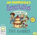 Image for Mr Bambuckle&#39;s Remarkables Fight Back