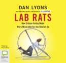 Image for Lab Rats : How Silicon Valley Made Work Miserable for the Rest of Us