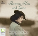 Image for Between Here and Gone