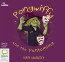 Image for Pongwiffy and the Pantomime