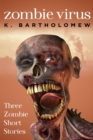 Image for Zombie Virus - Three Zombie Short Stories