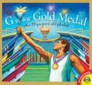 Image for G is for Gold Medal: An Olympics Alphabet