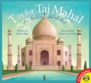 Image for T is for Taj Mahal: An India Alphabet