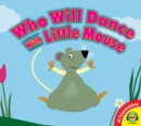 Image for Who will dance with Little Mouse?