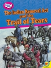 Image for The Indian Removal Act and the Trail of Tears